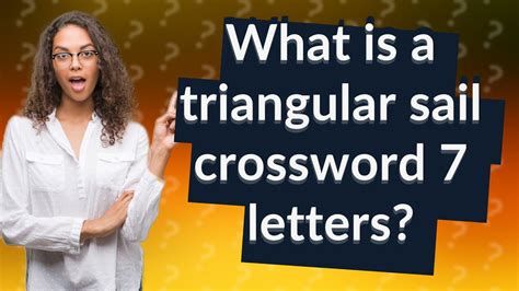 triangular sail crossword clue|triangular sails 4 letters.